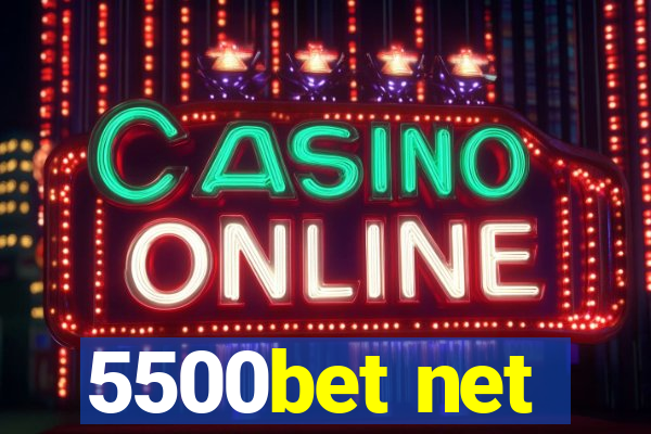 5500bet net